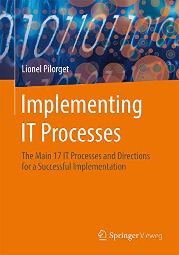 Implementing IT Processes: The Main 17 IT Processes and Directions for a Successful Implementation